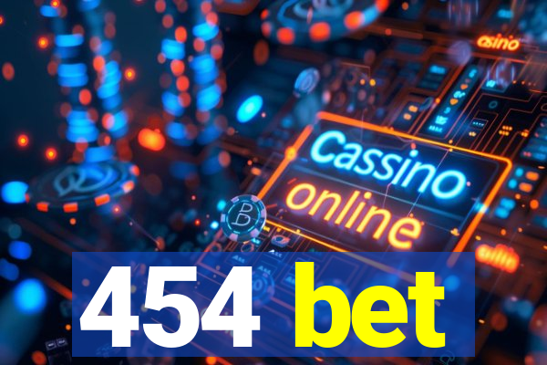 454 bet